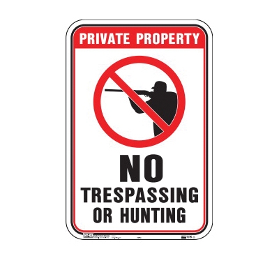 HW-83 Sign, Private Property NO TRESPASSING or Hunting, Aluminum, 18 in H x 12 in W Dimensions