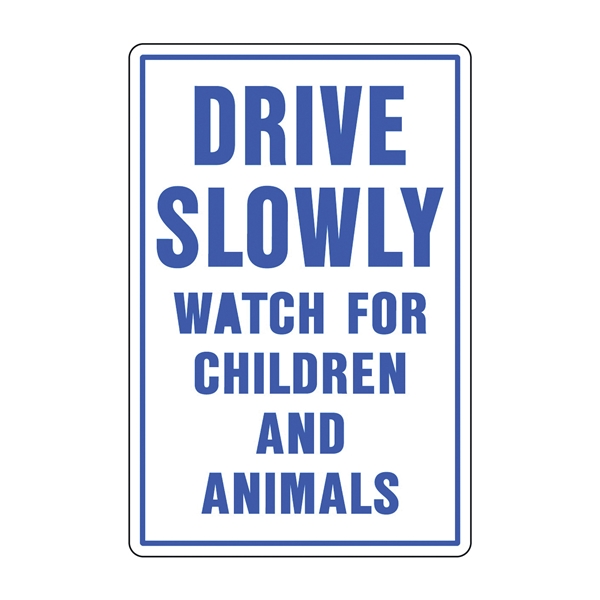 20521 Rural and Urban Sign, DRIVE SLOWLY (Header) WATCH FOR CHILDREN AND ANIMALS, Blue Legend