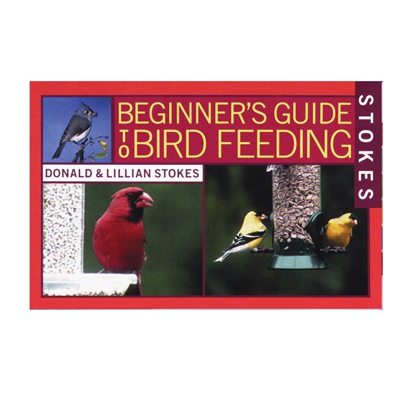 38060 Bird Book, Beginner’s Guide To Bird Feeding, Author: Donald, Lillian Stokes, 120-Page